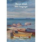 Tove Jansson Resa med lätt bagage (pocket)
