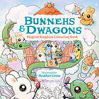 Bunnehs and Dwagons