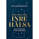 Nya livsstegen : 12 steg till inre hälsa