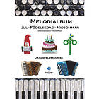 Melodialbum Jul-Födelsedag-Midsommar (bok, spiral)