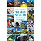 Kerran elämässä Pohjois-Norja Opas vuorille ja vuonoille