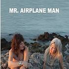 Mr Airplane Man I'm In Love No Place To Go LP/Vinyl
