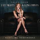 Madeline Hawthorne Tales From Late Nights & Long Drives LP/Vinyl
