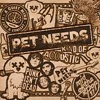 Pet Needs Kind of Acoustic LP/Vinyl