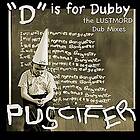 Puscifer "D" Is For Dubby (The Lustmord Dub Mixes) LP/Vinyl
