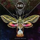16 Into Dust LP/Vinyl