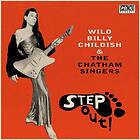Billy Wild & Chatham Singers Childish Step Out LP/Vinyl