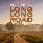 The Perrys Long Long Road CD