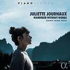 Juliette Journaux Liszt, Mahler, Schubert & Wagner: Wanderer Without Words CD