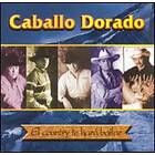 Caballo Dorado Country Te Hara Bailar CD