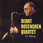 Bernt Rosengren I'm Flying CD