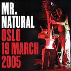 Mr. Natural Oslo 19 March 2005 CD