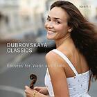 Ksenia Dubrovskaya, Sona Barseghyan Dubrovskaya Classics Encores for Violin and 