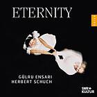 Gülru Ensari, Herbert Schuch Beethoven, Brahms, Messiaen & Schubert: Eternity CD