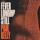 Paul Kelly Fever Longing Still CD