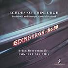 Brian BerrymanConcert Des Amis Echoes of Edinburgh Traditional and Baroque Music