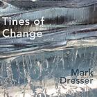 Mark Dresser Tines For Change CD