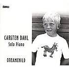 Carsten Dahl Dreamchild Solo Piano CD