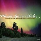 Nordic Chamber Ensemble Music For A While CD