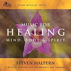 Steven Halpern Music For Healing Mind, Body & Spirit CD