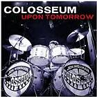 Colosseum Upon Tomorrow CD