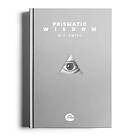 Prismatic Wisdom