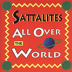 Sattalites All Over The World CD