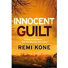 Innocent Guilt a breathtaking new crime thriller that will keep you guessing