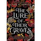 The Lure of Their Graves Book two of The Cursed Crown series
