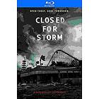 Closed for Storm (Blu-Ray)
