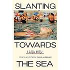 Slanting Towards the Sea