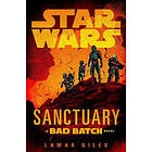 Star Wars: Sanctuary (a Bad Batch Novel)