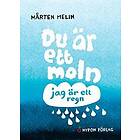 Du är ett moln, jag är ett regn