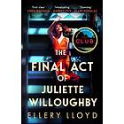 The Final Act of Juliette Willoughby (häftad, eng)