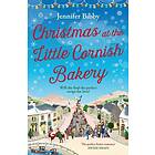 Christmas at the Little Cornish Bakery Escape to the cosy village of Polcarrow t