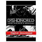 Dishonored: Void Walker’s Arsenal (PC)