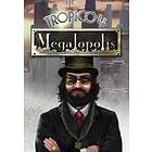 Tropico 4: Megalopolis (PC)