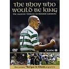 The Bhoy who Would Be King - Official tribute to Henrik Larsson (UK) (DVD)