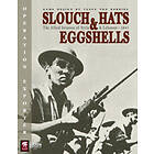 Slouch Hats & Eggshells