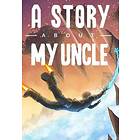 A Story About My Uncle (PC)