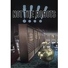 Not the Robots (PC)