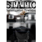 STATIC: Investigator Training (PC)