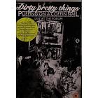 Dirty Pretty Thing: Puffing On A Coffin Nail: Live At The Forum (DVD)