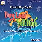 The Motley Fool's: Buy Low Sell High