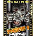 Zombies!!! 8: Jailbreak (exp.)