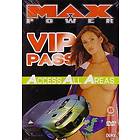 Max Power - VIP Pass - Access All Areas (UK) (DVD)