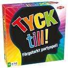 Tyck till !