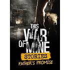 This War of Mine Stories: Father's Promise (PC)