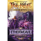 Tash-Kalar: Arena Of Legends - Etherweave (exp.)