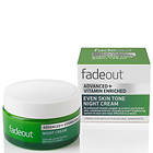 Fade Out Advanced+ Vitamin Enriched Even Skin Tone Night Cream 50ml